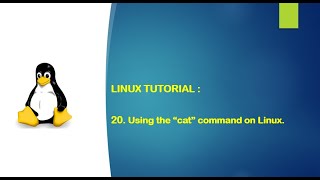 Linux Tutorial - 20. Using the "cat" command on ubuntu/CentOS/RedHat Linux