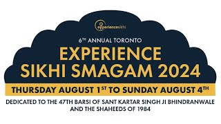 Experience Sikhi Smagam // Day 4 // August 4th 2024