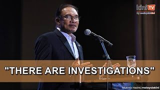 Anwar: Govt MPs are being probed for corruption too