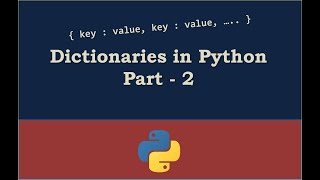 Dictionaries in Python part - 2