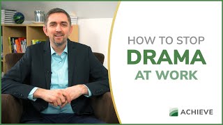 How to Stop Drama at Work