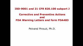 CAPA (ISO9001 and QSR) and Responding to FDA Warning Letters. Peivand Pirouzi, Ph.D.