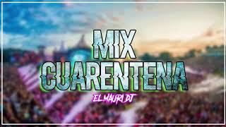 MIX CUARENTENA 2020- MEGA JODA💣-PA' ROMPER LA CUARENTENA- EL MAURI DJ