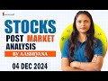 4 DEC 2024 STOCKS POST MARKET ANALYSIS CLASS BY ASHIYANA