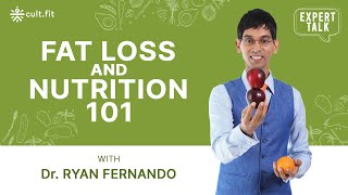 Expert Talks: Fat Loss And Nutrition 101 With Dr. Ryan Fernando | Cult Fit