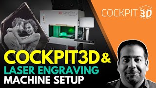 Easy Setup Guide for a COCKPIT3D (2d to 3d) with Laser Engraving Machine