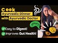 Ultimate Ayurvedic Dinner for Gut Health | Easy, Tasty, and Digestible