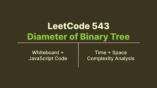 LeetCode 543. Diameter of Binary Tree | Whiteboard + JavaScript Code
