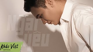 Ngại Yêu - Khắc Việt | Official Lyrics Video