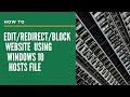 How to Edit/Redirect/Block Website using Windows 10 Hosts File