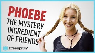 Phoebe Buffay, the Mystery Ingredient of Friends