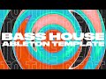 Bass House Ableton Template 