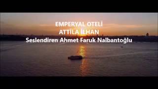 Attila İlhan | Emperyal oteli [Şiir]