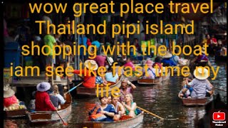 Thailand pipi island shopping place beautiful Youtube se paise Kaise kamaye #manojdey#inshot