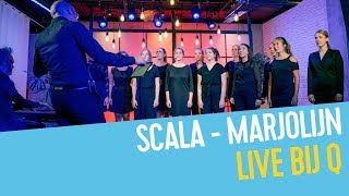 Scala - Marjolijn | Live bij Q