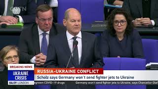 German Chancellor Olaf Scholz says Germany will not send fighter jets to Ukraine