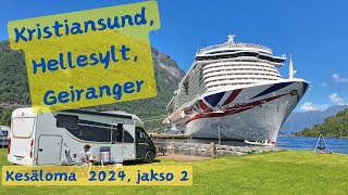 Kristiansund, Hellesylt, Geiranger. Kesäloma2024 osa 2