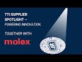 TTI Europe Supplier Spotlight - Powering Innovation together with Molex