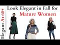 10 Effortlessly Elegant Fall Outfits to Elevate Your Style: A Guide for Mature Women!