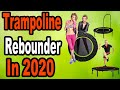 Top 5 Best Trampoline Rebounder In 2020 | New Rebounder Collection From Aliexpress