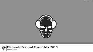 Gancher \u0026 Ruin - Elements Festival Promo Mix 2013