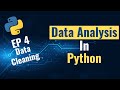 Data Analysis with Python for Beginners - Ep 4: Data Cleaning