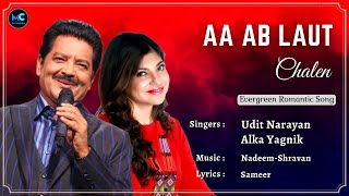 Aa Ab Laut Chalen (Lyrics) - Udit Narayan, Alka Yagnik | Aishwarya Rai | 90s Hit Love Romantic Songs