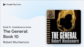 The General: Book 10 Book 10 by Robert Muchamore · Audiobook preview