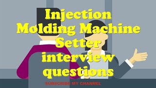 Injection Molding Machine Setter interview questions