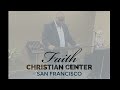 Faith Christian Center San Francisco | Sunday 09.22.24