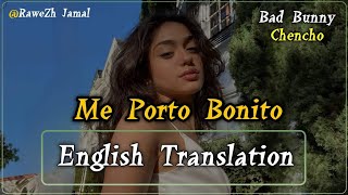 Bad bunny Chencho Me porto bonito English Translation Letra lyrics