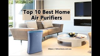 Top 10 Best Rated Home Air Purifiers Reviews For 2022 (Australia’s)