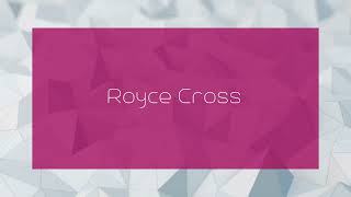 Royce Cross - appearance