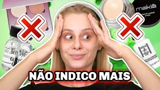 MAQUIAGEM que eu INDICAVA e NÃO INDICO MAIS novas indicações