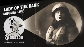 Lady of The Dark – Milunka Savić – Sabaton History 117 [Official]