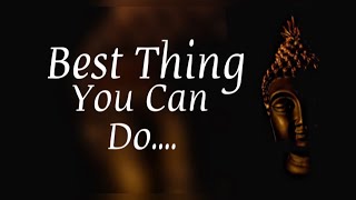 Best Thing You Can Do| English motivational video || Buddha quotes status ||#short