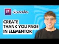 How to Create Thank You Page in Elementor [2026 Full Guide]
