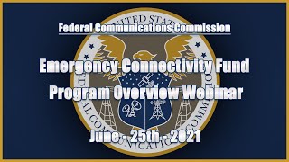 Emergency Connectivity Fund Program Overview Webinar