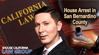 House arrest & electronic monitoring in San Bernardino County
