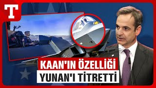 MMU Kaan'ın Yeni Özellikleri Yunanda Paniğe Neden Oldu: İşimiz Çok Zor! - Türkiye Gazetesi