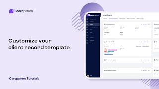 Carepatron Tutorials: Customize Your Client Record Template