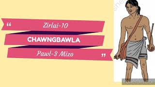 Chawngbawla Thawnthu | Pawl- 3 Zirlai | Kumtluang Bu Thumna