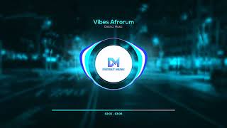 District Music - Vibes Afrorum  🎶 | Club Remix |  🔥