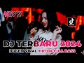 DJ TERBARU 2024 !! DUGEM VIRAL TIKTOK FULL BASS