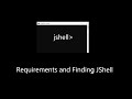 JShell - Requirements and How to Find JShell