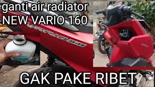 Ganti air radiator VARIO 160