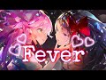 🎶 Nightcore 🎶 ~ Fever ~