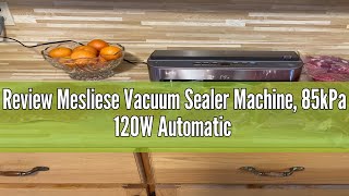 Review Mesliese Vacuum Sealer Machine, 85kPa 120W Automatic Food Sealer, Powerful Sealing System, Bu