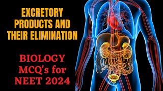 BIOLOGY MCQ's for NEET 2024 || Excretory Products and Their Elimination || by Shiksha House
