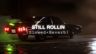 Still Rollin - Shubh (Slowed + Reverb)